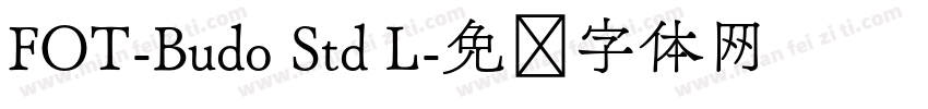 FOT-Budo Std L字体转换